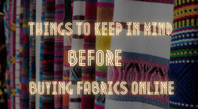Things to keep in mind before buying fabrics online Buying Fabrics Online